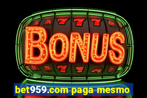 bet959.com paga mesmo
